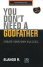 You Don't Need a Godfather: Create Your Own Success |  R. Elango  |  Kharidobechobooks