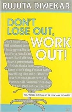 Don't Lose Out, Work Out! |  Rujuta Diwekar | Kharidobechobooks