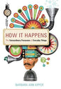 How It Happens: the extraordinary processes of everyday things |  Barbara Ann Kipfer  |  Kharidobechobooks