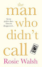 The Man Who Didn't Call  |  WALSH ROSIE  |  Kharidobechobooks