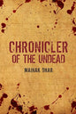 Chronicler Of The Undead [Paperback] Mainak Dhar | Mainak Dhar | Kharidobechobooks