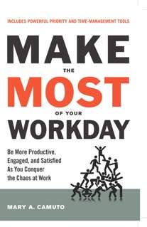 MAKE THE MOST OF YOUR WORKDAY | Mary A. Camuto | Kharidobechobooks