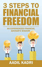 3 Steps to Financial Freedom |   Aadil Kadri  |  Kharidobechobooks