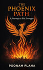 The Phoenix Path: A Journey to Rise Stronger | Poonam Plaha |  Kharidobechobooks