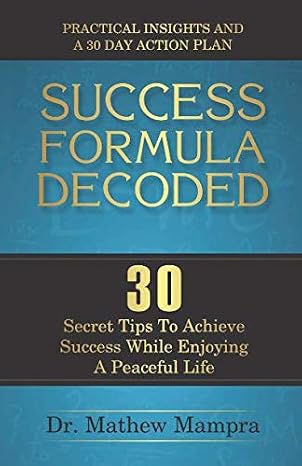 Success Formula Decoded: 30 Secrets Tips to achieve success while enjoying a peaceful life | Dr. Mathew Mampra | KharidobechoBooks