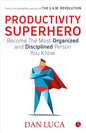 Productivity Superhero |  Dan Luca |  Kharidobechobooks