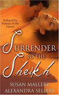 Surrender to the Sheikh: WITH The Sheikh's Secret Bride AND Sheikh's Temptation | Susan Mallery/Alexandra Sellers  |  Kharidobechobooks