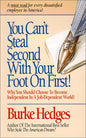 You Can't Steal Second With Your Foot on First: Choosing to Become Independent in a Job-Dependent World | Burke Hedges  | Kharidobechobooks