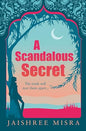 A Scandalous Secret: A Moving Contemporary Drama of Identity, Motherhood, and Redemption |  Jaishree Misra  |  Kharidobechobooks