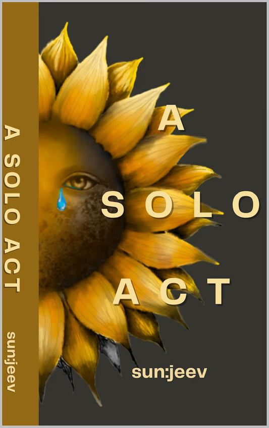 A SOLO ACT: ...in SOULITUDE | Sunjeev Bhatia | Kharidobechobooks
