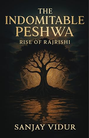 The Indomitable Peshwa | Rise of Rajrishi: Indian Political Fiction Novel | Sanjay Vidur | Kharidobechobooks