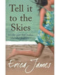 Tell It to the Skies | Erica James  | Kharidobechobooks