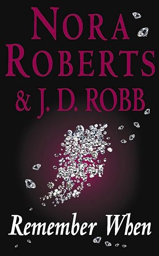 REMEMBER WHEN  |  J. D. Robb and Nora Roberts  | Kharidobechobooks