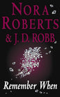 REMEMBER WHEN  |  J. D. Robb and Nora Roberts  | Kharidobechobooks