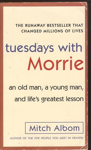 Tuesdays with Morrie: An Old Man, a Young Man, and Life's Greatest Lesson | Mitch Albom  |  Kharidobechobooks