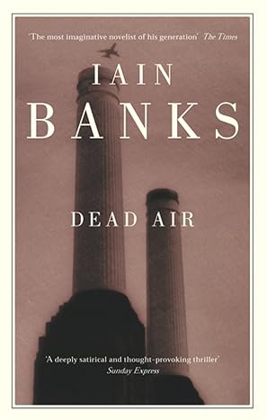 Dead Air |  Iain Banks  |  Kharidobechobooks