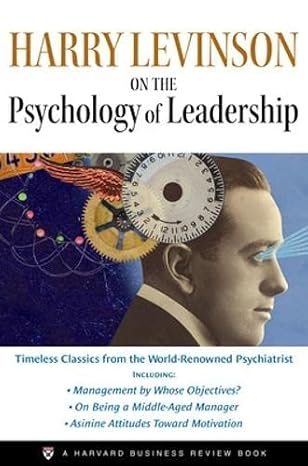 Harry Levinson on the Psychology of Leadership (Harvard Business Review Facebook) |  Harry Levinson  |  Kharidobechobooks