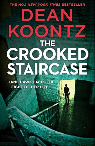 The Crooked Staircase Jane Hawk Thriller Faces the  fight of her life Dean Koontz  | Dean Koontz  |  Kharidobechobooks