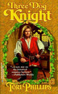 Three Dog Knight (The Cavendish Chronicles) (Harlequin Historical) | Tori Phillips | KharidobechoBooks