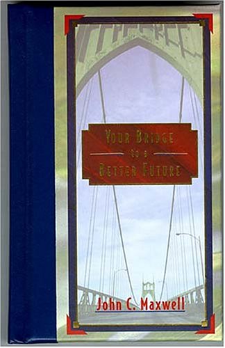 Your Bridge to a Better Future | John C. Maxwell | KharidobechoBooks