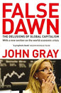 False Dawn: The Delusions Of Global Capitalism |  John Gray  |  Kharidobechobooks
