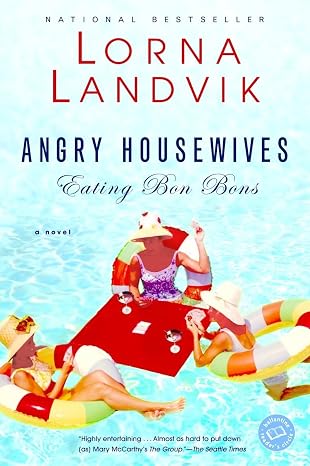Angry Housewives Eating Bon Bons: A Novel (Ballantine Reader's Circle) |  Lorna Landvik | Kharidobechobooks