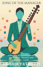 Song Of The Manager: A Rhythm of Leadership To Build Trust, Growth And Resilient Teams | Husain Yatnatti |  Kharidobechobooks