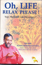 Oh, Life Relax Please!  | SukhabodhanandaOh | Kharidobechobooks