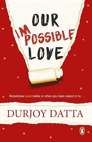 Our Impossible Love | Durjoy Datta  |  Kharidobechobooks