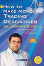 How to Make Money Trading Derivatives |   Ashwani Gujral  |  Kharidobechobooks