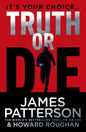 Truth Or Die | James Patterson Howard Roughan | kharidobechobooks