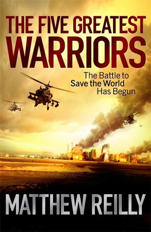 The Five Greatest Warriors | Matthew Reilly