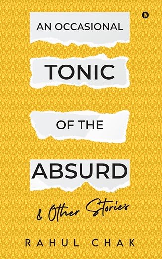 An Occasional Tonic of the Absurd and Other Stories | Rahul Chak  | Kharidobechobooks