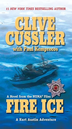 Fire Ice (The NUMA Files) | Clive Cussler | Paul Kemprecos | Kharidobechobooks