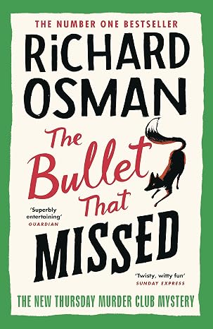 The bullet that missed |  Richard Osman |  Kharidobechobooks