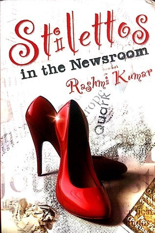 Stilettos in the Newsroom | Rashmi Kumar | KharidobechoBooks