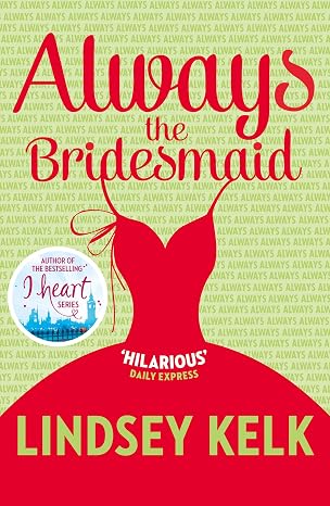 ALWAYS THE BRIDESMAID NOT-U_PB | Lindsey Kelk  | Kharidobechobooks
