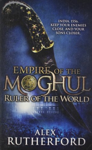 Ruler of the World (Empire of the Moghul) |  Alex Rutherford | Kharidobechobooks