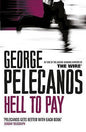 Hell to Pay | George P. Pelecanos |  Kharidobechobooks