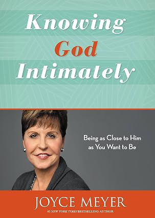 Knowing God Intimately: Being as Close to Him as You Want to Be |  Joyce Meyer  |  Kharidobechobooks