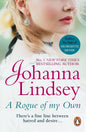 A Rogue of my Own: A sizzling, sparkling romance from the #1 New York Times bestselling author Johanna Lindsey | Johanna Lindsey  | kharidobechobooks