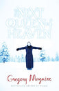 Next Queen of Heaven | Gregory Maguire  | Kharidobechobooks