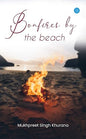 Bonfires by the beach |   Mukhpreet Singh Khurana  |  Kharidobechobooks
