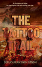 The Tattoo Trail | Gurucharan Singh Gandhi