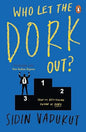 Who Let The Dork Out? |  Sidin Vadukut  | Kharidobechobooks