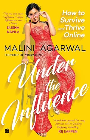 Under the Influence : How to Survive and Thrive Online | Malini Agarwal | Kharidobechobooks