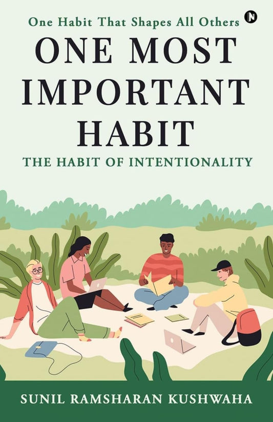 One Most Important Habit: The Habit of Intentionality | Sunil Ramsharan Kushwaha | KharidobechoBooks