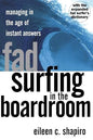 Fad Surfing In The Boardroom: Managing In The Age Of Instant Answers | Eileen C Shapiro |  Kharidobechobooks