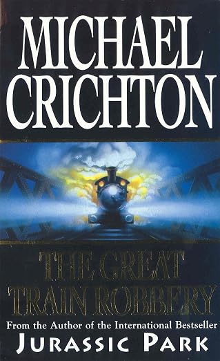 The Great Train Robbery | Michael Crichton |  Kharidobechobooks